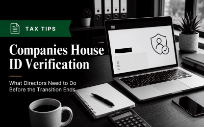 Companies House ID Verification: What Directors Need to Do Before the Transition Ends